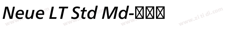 Neue LT Std Md字体转换 Neue LT Std Md字体转换